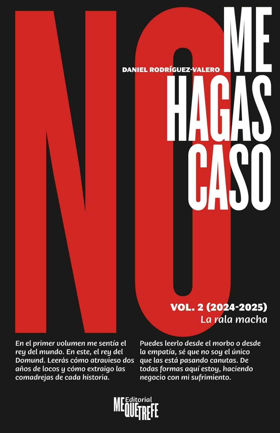 No me hagas caso Vol. 2 — La rala macha
